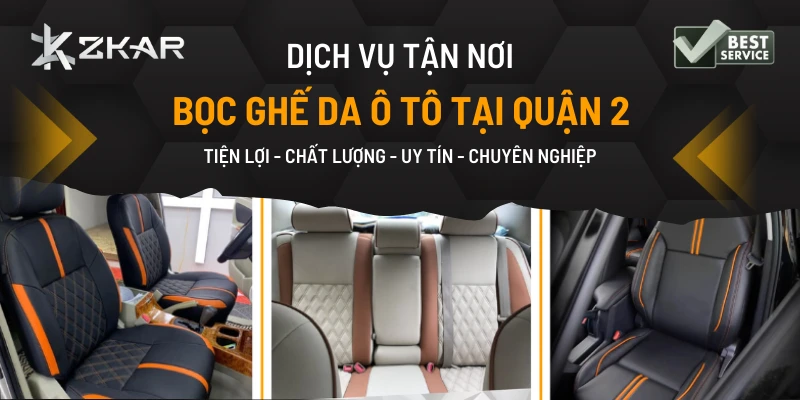 Địa chỉ bọc ghế da tận nơi - uy tín tại quận 2