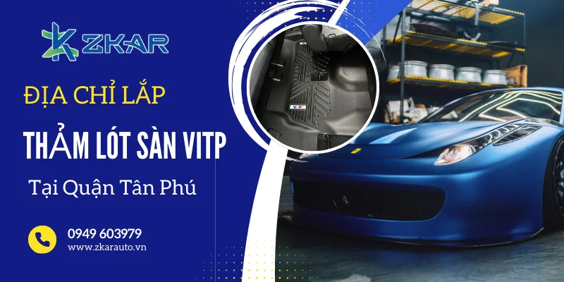 Thảm lót sàn Vitp quận Tân Phú - Đa dạng mẫu mã, lắp đặt tận nơi