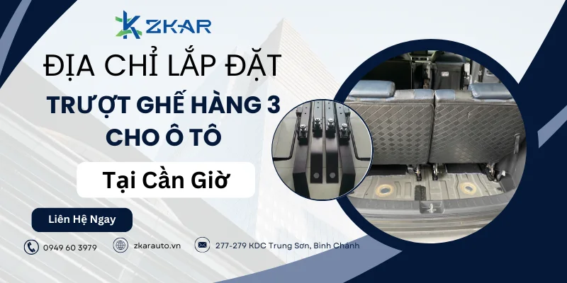 Trung Tâm lắp đặt trượt ghế hàng 3 cho xe hơi tại huyện Cần Giờ