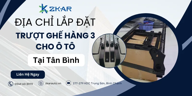 Trung Tâm lắp đặt trượt ghế hàng 3 cho xe hơi tại quận Tân Bình