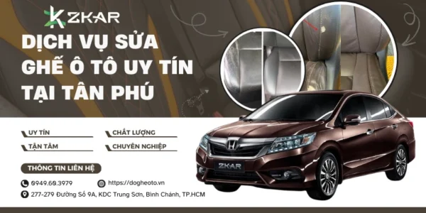 Sửa chữa ghế ô tô chuyên nghiệp tại Tân Phú